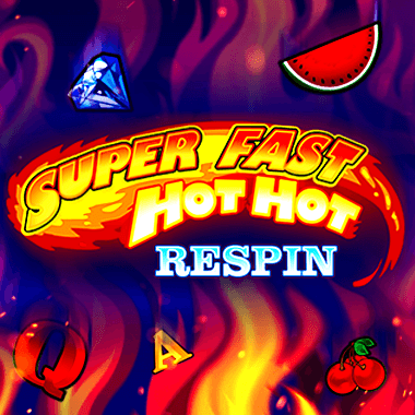 Super Fast Hot Hot Respin