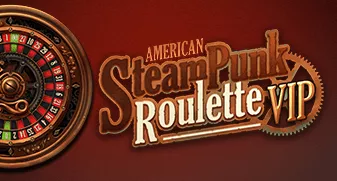 American Steampunk Roulette VIP
