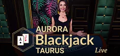 evolution/AuroraBlackjackTaurus