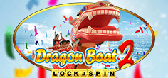 Dragon Boat 2 Lock 2 Spin Treasure