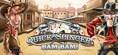 Quick Slinger Bam Bam