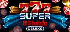 777 Super BIG BuildUp Deluxe