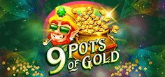 9 Pots of Gold