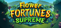 Flower Fortunes Supreme