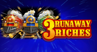 3 Runaway Riches 