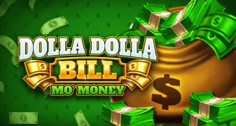 Dolla Dolla Bill Mo' Money 