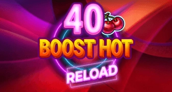 40 Boost Hot Reload 