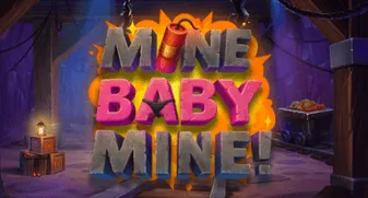 Mine, Baby, Mine! 