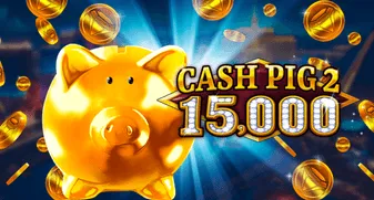 Cash Pig 2 15,000 