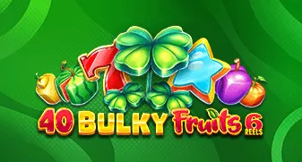 40 Bulky Fruits 6 Reels 