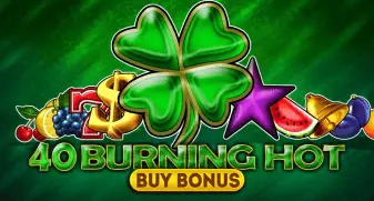 40 Burning Hot Buy Bonus 
