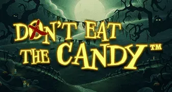 Don't Eat the Candy 