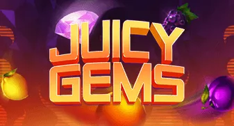 Juicy Gems