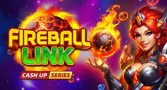 Fireball Link: CASH UP 