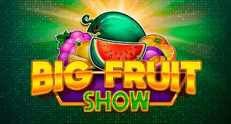 Big Fruit Show 