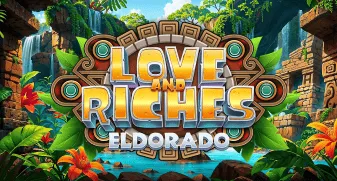 Love and Riches: Eldorado 