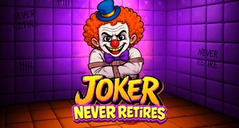 Joker Never Retires 