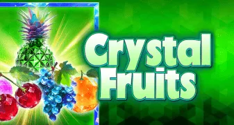 Crystal Fruits