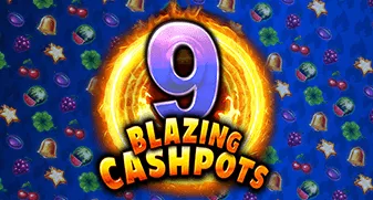 9 Blazing Cashpots 