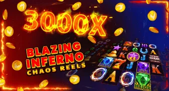 Blazing Inferno: Chaos Reels