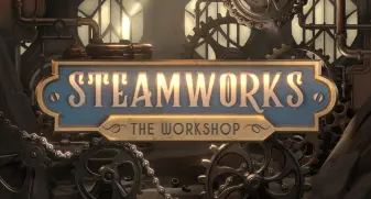 Steamworks - The workshop 