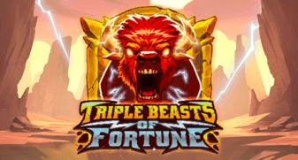 Triple Beasts of Fortune 