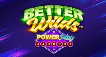 Better Wilds PowerPlay Jackpot 