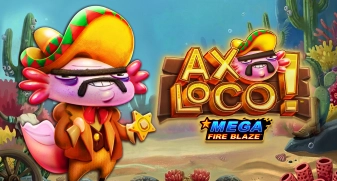 Mega Fire Blaze: Axoloco 