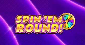 Spin 'em Round 