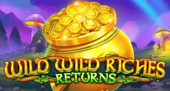 Wild Wild Riches Returns 