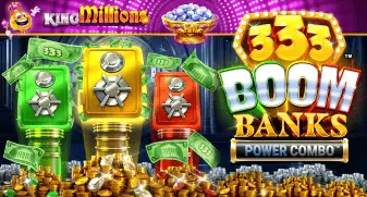 333 Boom Banks POWER COMBO King Millions 