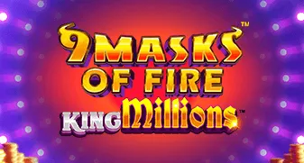 9 Masks of Fire King Millions 