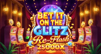 Bet It on the Glitz Re-Flash 