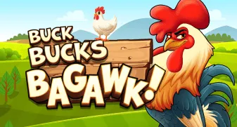 Buck Bucks Bagawk 