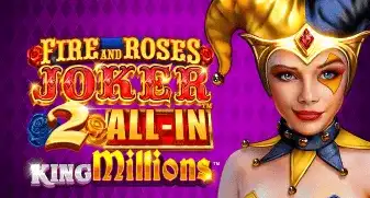 Fire and Roses Joker 2 All-In King Millions 