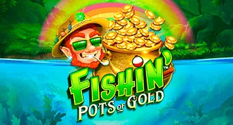 Fishin' Pots Of Gold 
