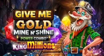 Give Me Gold: Mine n' Shine POWER COMBO King Millions 
