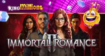 Immortal Romance II King Millions 