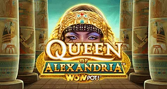 Queen of Alexandria WOWPOT! 