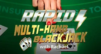 Rapid Multi-Hand Blackjack with Rachael 