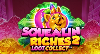 Squealin Riches 2 