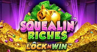 Squealin' Riches 