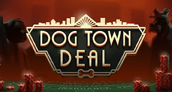 Dog Town Deal 