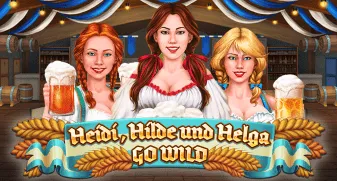 Heidi, Hilde und Helga Go Wild 