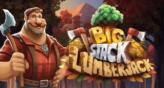 Big Stack Lumberjack 