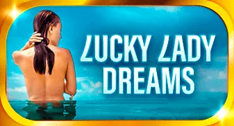 Lucky Lady Dreams
