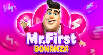 Mr. First Bonanza