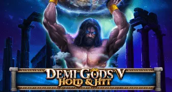 Demi Gods V - Hold & Hit