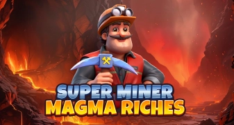 Super Miner - Magma Riches 