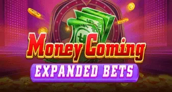 Money Coming Expanded Bets